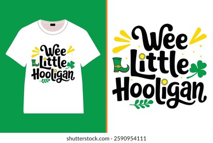 St. Patrick's day, Wee Little Hooligan T-shirt, Irish quote vector, Typography T-shirt