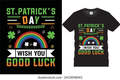 st. patrick's day wish you good luck,happy St Patrick's Day.  motivational quotes  vector t-shirt design  ready for print, poster, banner, card, mug, sticker, pod.
