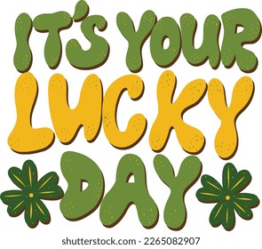 St. Patrick's Day It's Your Lucky Day Lettering