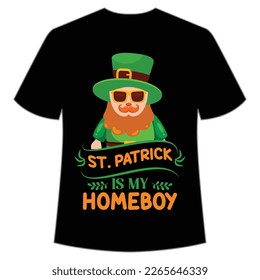 St Patrick's is my homeboy Shirt Print Template, Lucky Charms, Irish, everyone has a little luck Typography Design