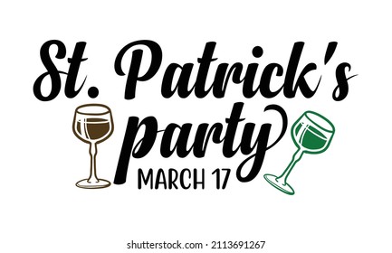 St. Patrick's Party March 17 - funny Irish Day colorful lettering for Drink Lovers with White Background.
