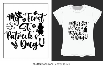 St. Patrick's SVG cut files design.St. Patrick's Day SVG t-shirt design. My First St. Patrick's Day