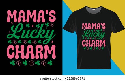 Diseño de camisetas de St. Patrick, Mama Lucky Charm. Diseño de camisetas vectoriales de la tipografía del día de San Patricio.