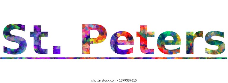 St. Peters. Colorful typography text banner. Vector the word st. peters design. Can be used to logo, card, poster, heading and beautiful title