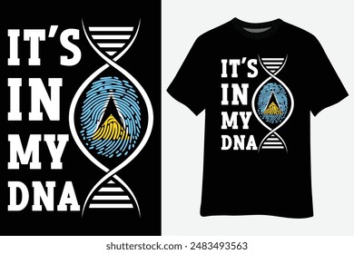 St. Saint Lucia Flag Pride It's in My DNA T-shirt Design