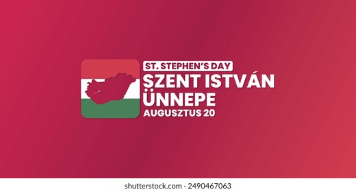 St. Stephen's Day in Hungary, August 20, State Foundation Day, Saint Stephen's day, for social media post, banner, template design, print, event, website, vector, with flag of Hungary illustration.