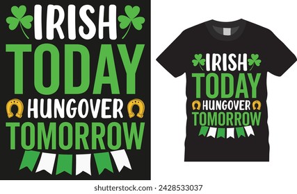St Patrick’s typographic t-shirts design Vector. funny St Patrick's Day, funny slogan for Saint Patrick's Day, St Patrick's design ready for  print poster card gift stickers banner design.