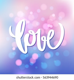 St. Valentine day card with lettering on the pink and blue bokeh background