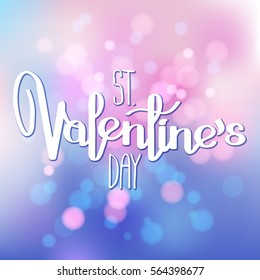 St. Valentine day card with lettering on the pink and blue bokeh background