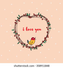 St valentine day card. Wreath of branches with berries and leaves, and a bird singing.