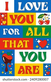 St Valentine themed typography with love and heart themed illustrations. Modern bold text design, I love you for all that you are. Trendy lettering in bright, vivid colors for any festive purpose