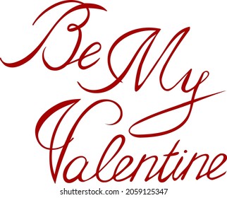 St. Valentine's Day leteringt vector illustration with lettering, which says "Be My Valentine"
