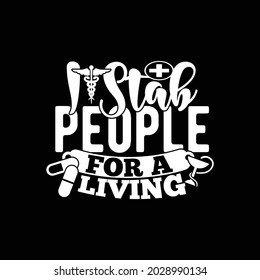 i stab people for a living, nail stabs, man and woman, nurse t shirt, design template vector art