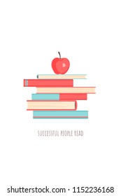 stack of books and an apple; icon, poster or greeting card with motivational quote "successful people read" promoting reading, intellectual leisure, reading habits; for book cafes, stores, libraries