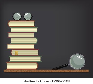 Stack of books with glasses and magnifier on blackboard background. Place for your text. Education vector illustration.