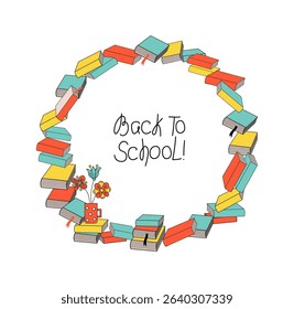 Stack of books, a mug with a bouquet of flowers. Banner, frame with space for text. Slogan Back to school. A love of reading, literature and learning. Day of Knowledge.