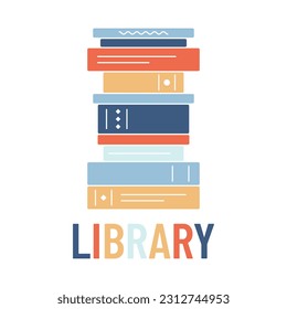 Stack of books over the word Library. Logo for the library. Lots of textbooks and literature. Learning and reading. Children's literature. Book spines. Isolated. Vector illustration.