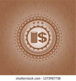stack of coins icon inside wooden emblem. Vintage.