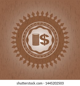 stack of coins icon inside wooden emblem. Vintage.