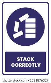 Stack Correctly Safety Sign Vector