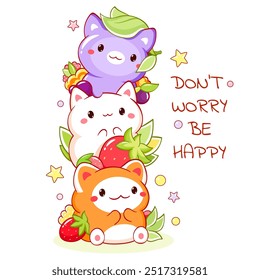 Stack of cute tiny cat with berries. Kawaii kitty with strawberry and blueberry. Inscription Don't worry, be happy. Summer season. Can be used for t-shirt print, sticker, greeting card. Vector EPS8