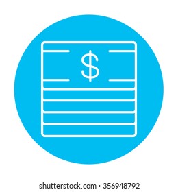 Stack of dollar bills line icon for web, mobile and infographics. Vector white icon on the light blue circle isolated on white background.