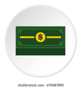 Stack of dollars icon in flat circle isolated vector illustration for web