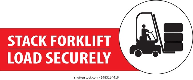 Stack forklift securely industrial warning sign vector