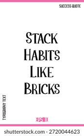 Apilar hábitos como ladrillos – Inspirador Diciendo tipografía creativa Letras Vector Obra de arte