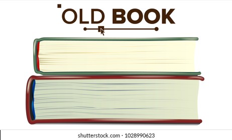 Stack Of Old Books Vector. Realistic Pages. Book Side View. Reading Symbol With Cover. Isolated Realistic Illustration
