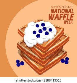 Stack of rectangular waffles topped with vanilla cream and blueberries with bold text on light brown background, National Waffle Week on September 4-10