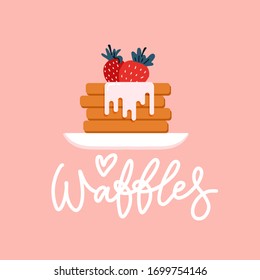 Stack of Round Waffles with Strawberry and Ice Cream topping. Vector flat illustration with hand drawn lettering.