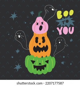 Stack Of Three Hand Drawn Halloween Pumpkins And Ghosts Flying Out Of Them. Boo To You Hand Lettering Inscription. Holiday Greeting Card, Poster, Party Invitation