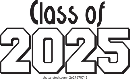 Gestapelte Klasse von 2025 Bold Graphic Black and White