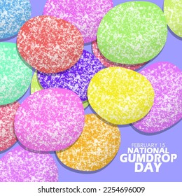 Stacks of gumdrop candies in different color variations with bold text on light blue background to celebrate National Gumdrop Day on February 15