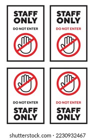 Staff only Donot enter with pictogram warning sign can be use for sticker attachment on restricted area mall concert event theatre easy to use vector eps.