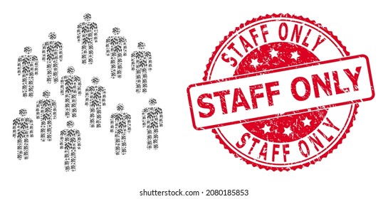 Staff Only grunge round seal and vector recursion mosaic people crowd. Red stamp seal includes Staff Only title inside. Vector mosaic is organized with recursive people crowd pictograms.