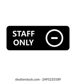 Staff only icon illustrated on background