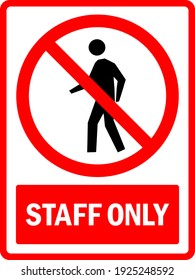 Staff only sign. To prevent unauthorized persons. Workplace Safety Signs and symbols.