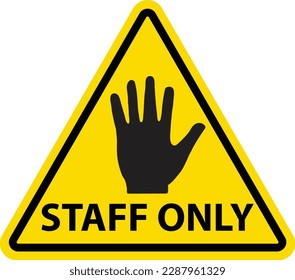 Staff only sign. STOP sign! No entry symbol. no entry staff only. flat style.