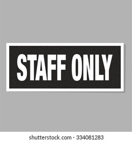 Staff Only Sticker / Sign