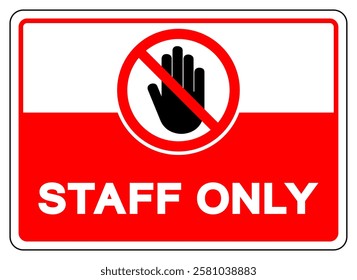 Staff Only Symbol Sign, Vector Illustration, Isolate On White Background Label.EPS10