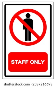 Staff Only Symbol Sign, Vector Illustration, Isolate On White Background Label.EPS10