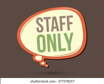 Staff only text in balloons graphic vector.