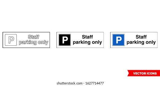 Staff Parking Only Parking Control Sign Icon Of 3 Types: Color, Black And White, Outline. Isolated Vector Sign Symbol.