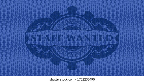 STAFF WANTED text inside blue color japan style pattern realistic emblem. Geometric chic background. Illustration. 