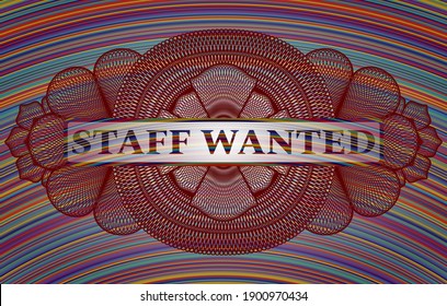 STAFF WANTED text inside Currency colorful realistic badge. Showy fancy background. Illustration. 