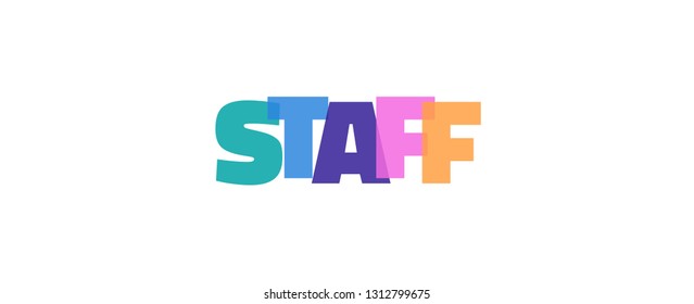 Staff word concept. "Staff" on white background. Use for cover, banner, blog. 