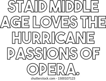 Staid middle age loves the hurricane passions of opera