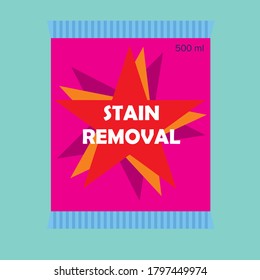 stain removal detergent_label design.. is a piece of paper,plastic film,cloth,metal or other material affixed to a container or product.
